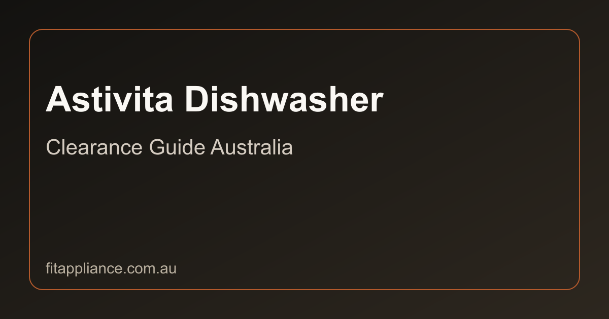 Astivita Dishwashers clearance guide preview