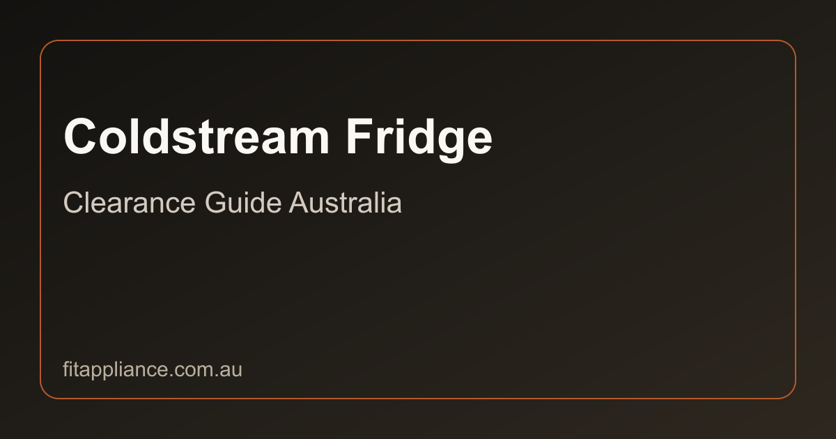 Coldstream Fridges clearance guide preview