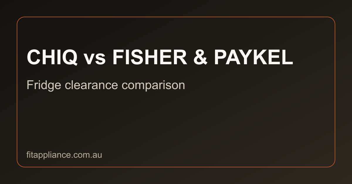 CHiQ vs Fisher & Paykel clearance comparison preview