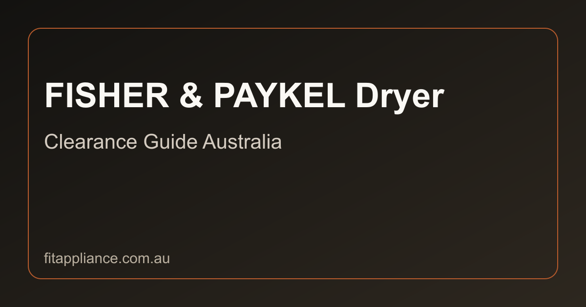 Fisher & Paykel Dryers clearance guide preview