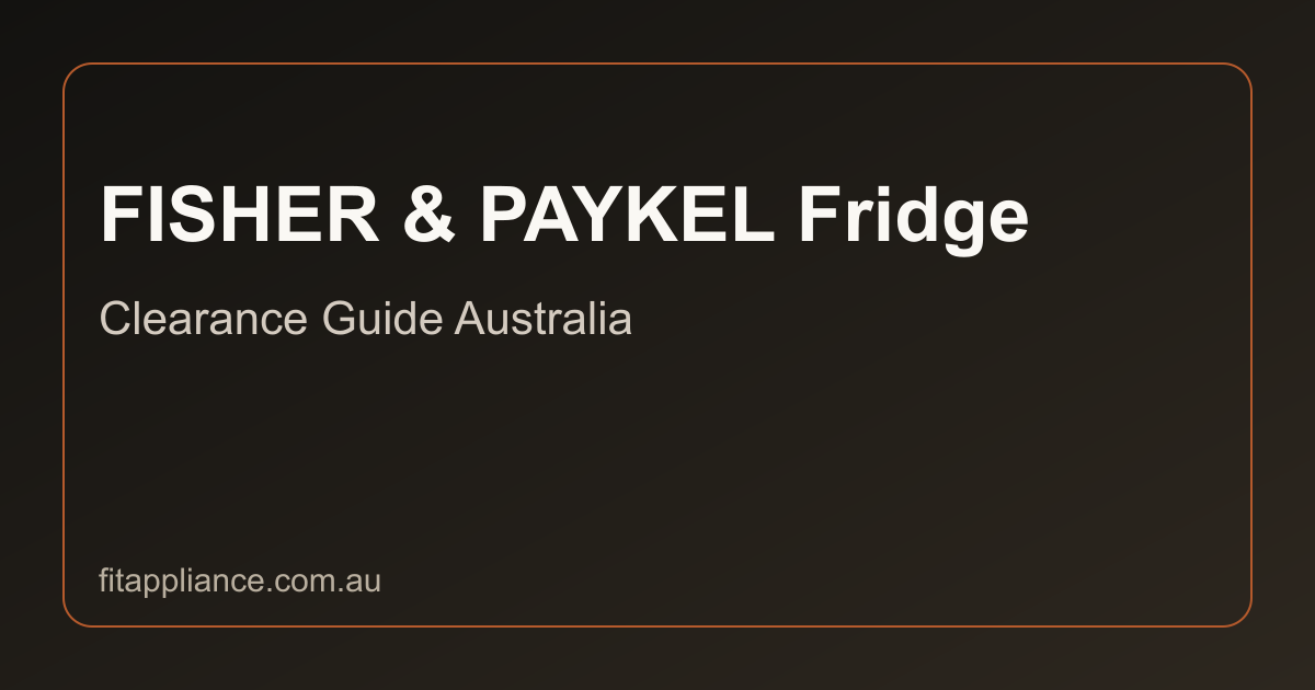 Fisher & Paykel Fridges clearance guide preview