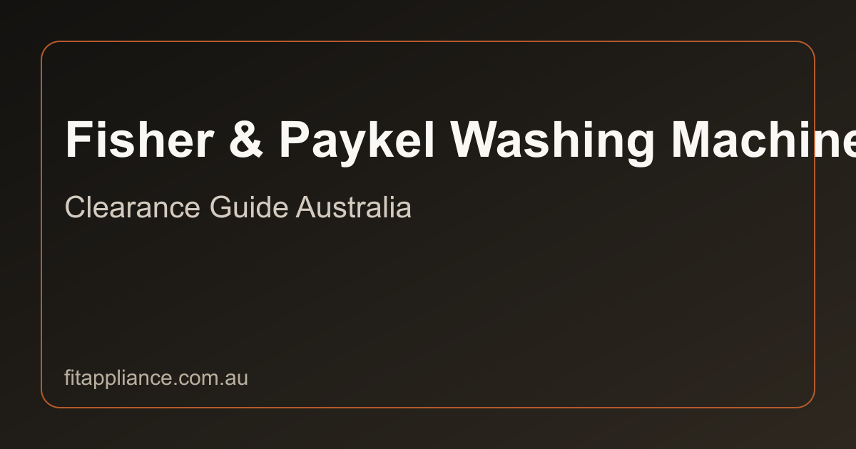 Fisher & Paykel Washing Machines clearance guide preview
