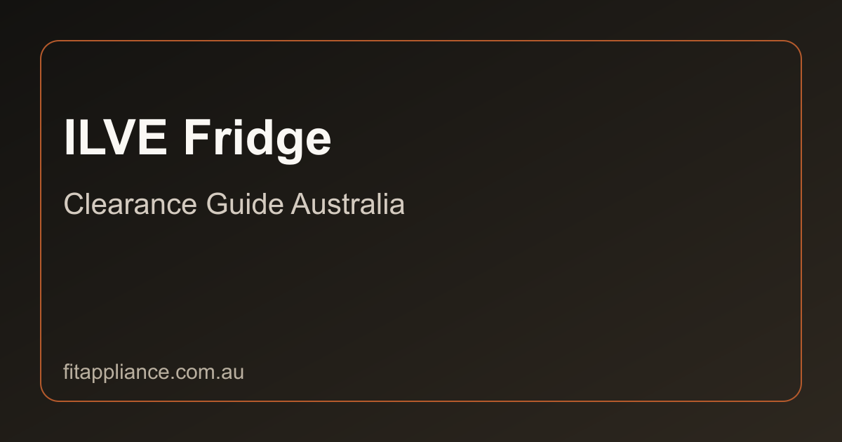 ILVE Fridges clearance guide preview