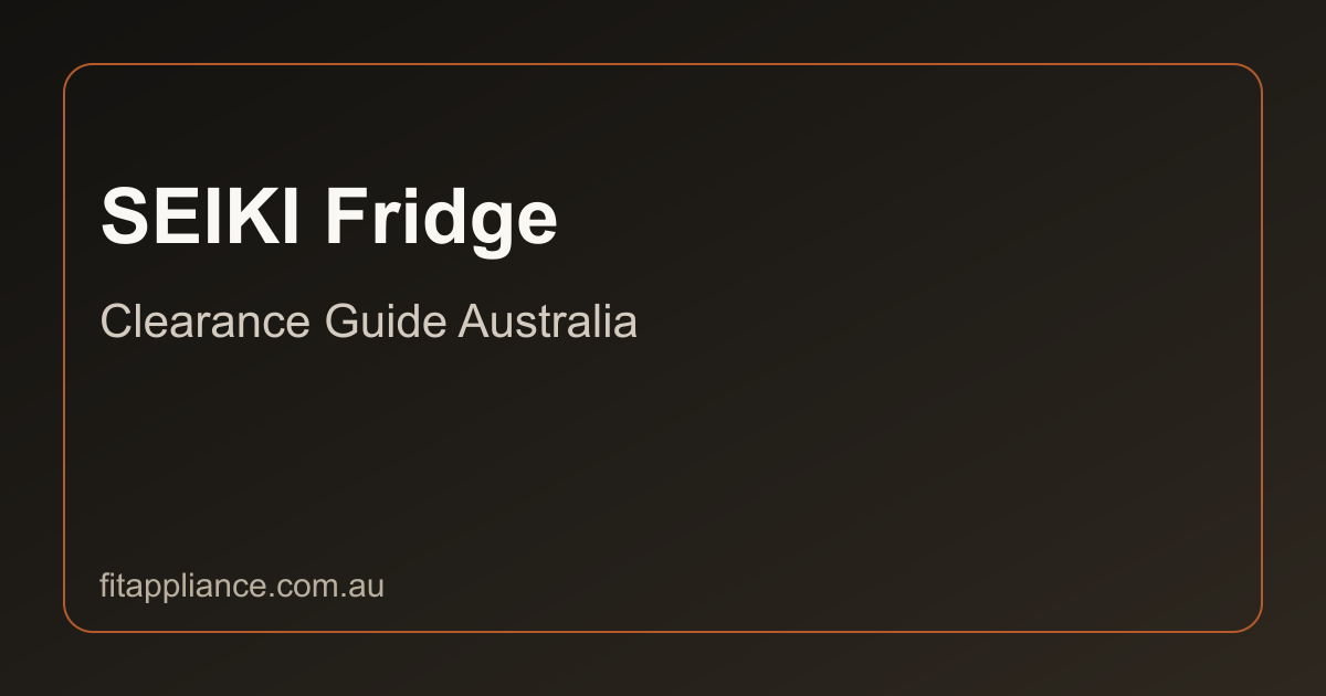 SEIKI Fridges clearance guide preview