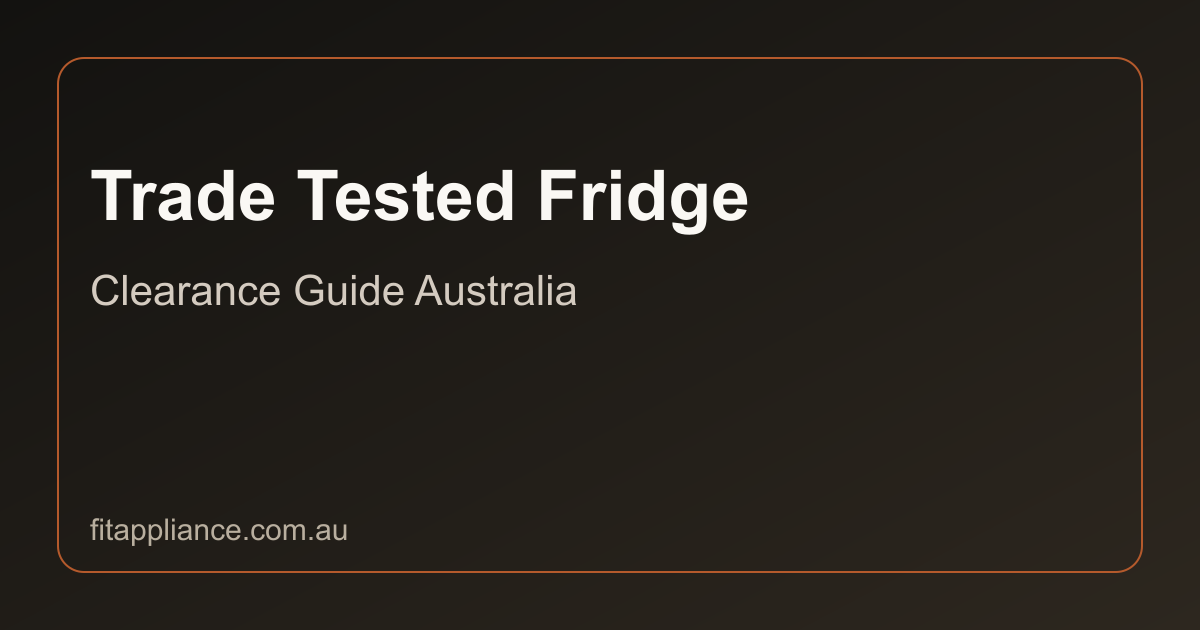Trade Tested Fridges clearance guide preview