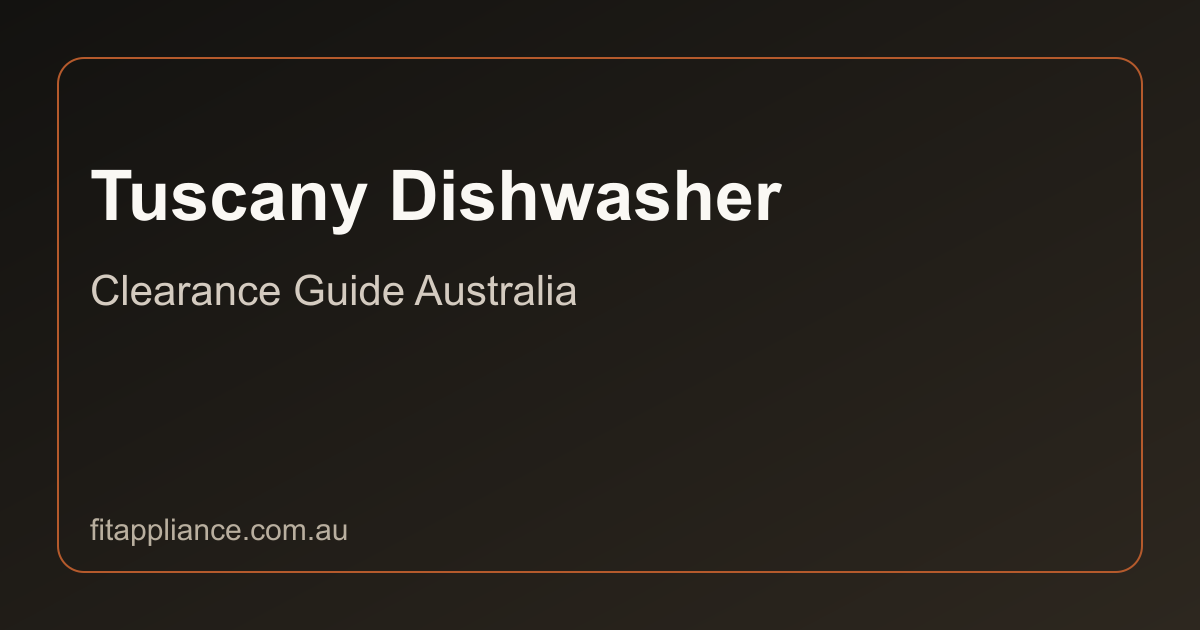 Tuscany Dishwashers clearance guide preview