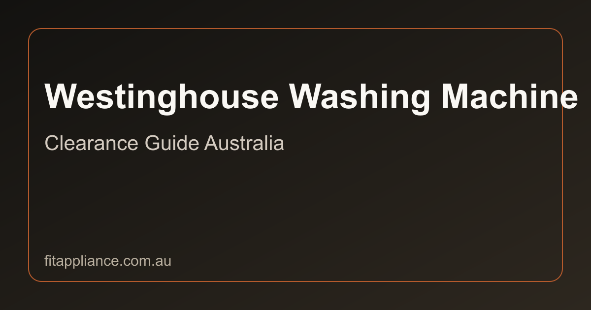 Westinghouse Washing Machines clearance guide preview